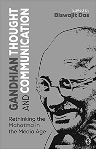 Gandhian Thought and Communication: Rethinking the Mahatma in the Media Age - Orginal Pdf